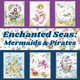 Enchanted Seas - Mermaids and Pirates